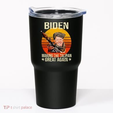 Biden Making The Taliban Great Again RPG Tumbler