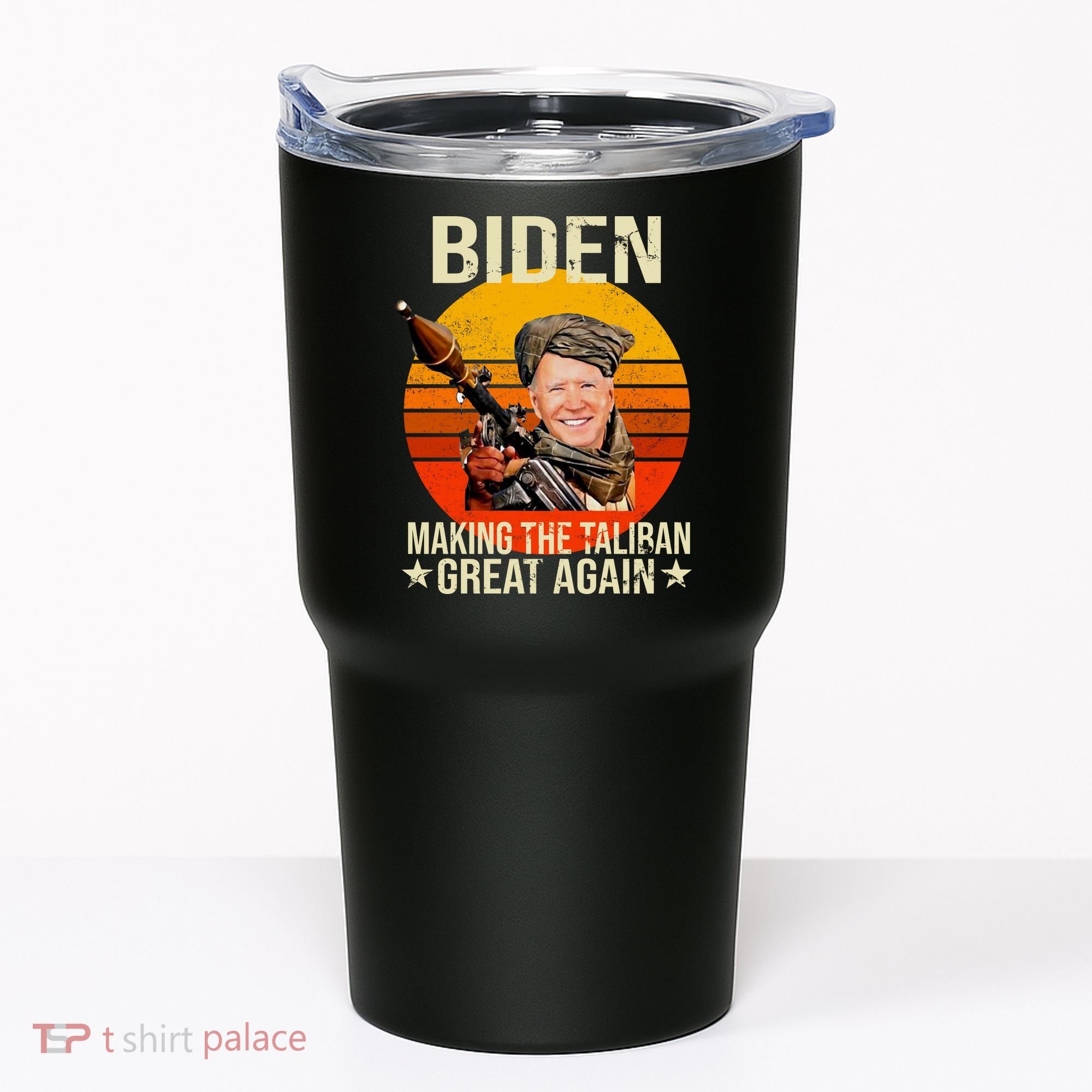 Biden Making The Taliban Great Again RPG Tumbler