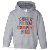 Bone Marrow Transplant Nurse Oncologist Oncology Nurse ONC Toddler Hoodie thumb 0