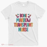 Bone Marrow Transplant Nurse Oncologist Oncology Nurse ONC T-Shirt thumb 0