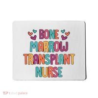 Bone Marrow Transplant Nurse Oncologist Oncology Nurse ONC Mousepad thumb 0