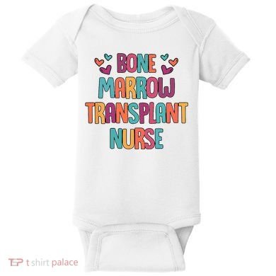 Bone Marrow Transplant Nurse Oncologist Oncology Nurse ONC Baby Bodysuit
