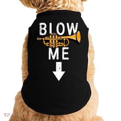 Blow Me Trumpet Funny Gift Doggie Tank
