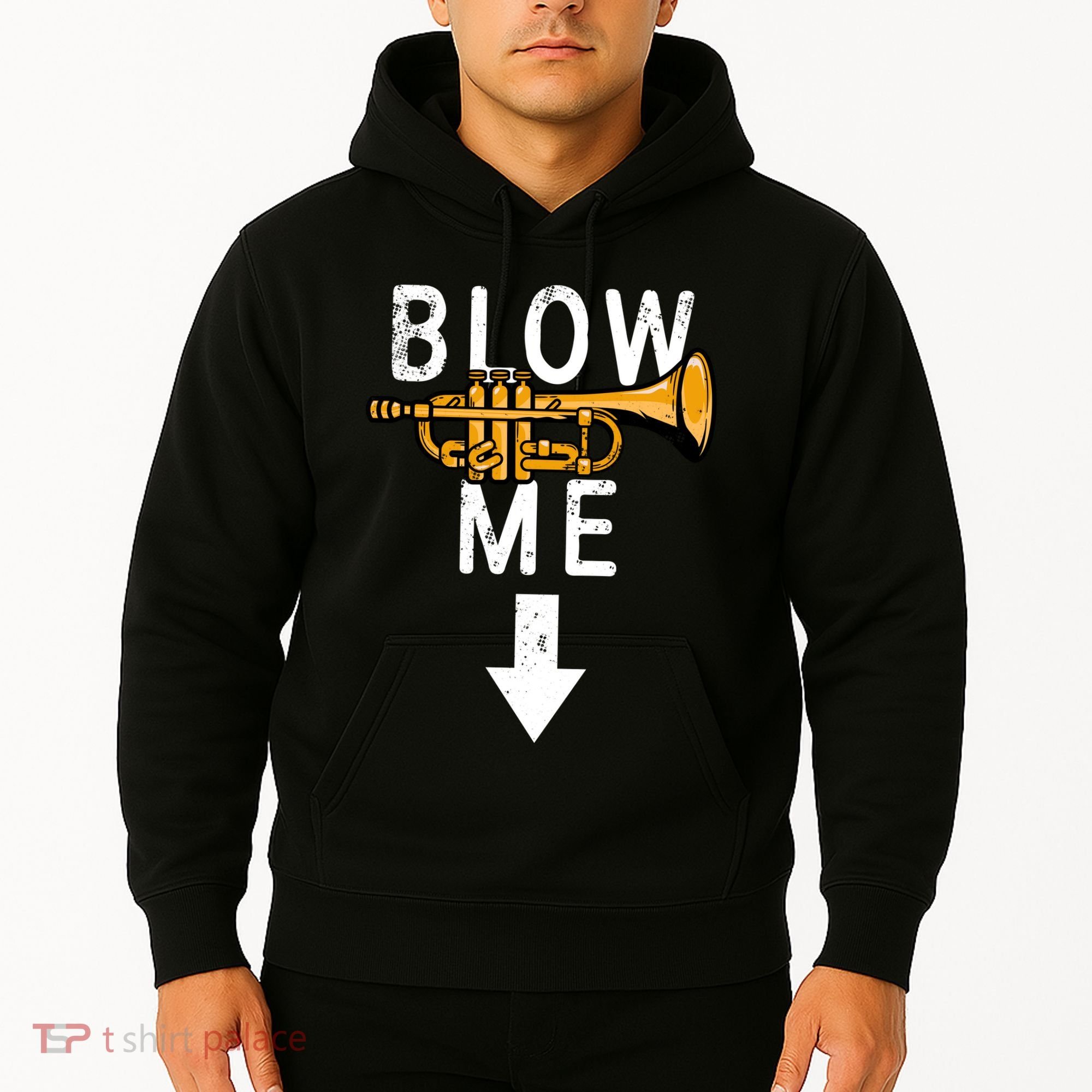 Blow Me Trumpet Funny Gift Hoodie