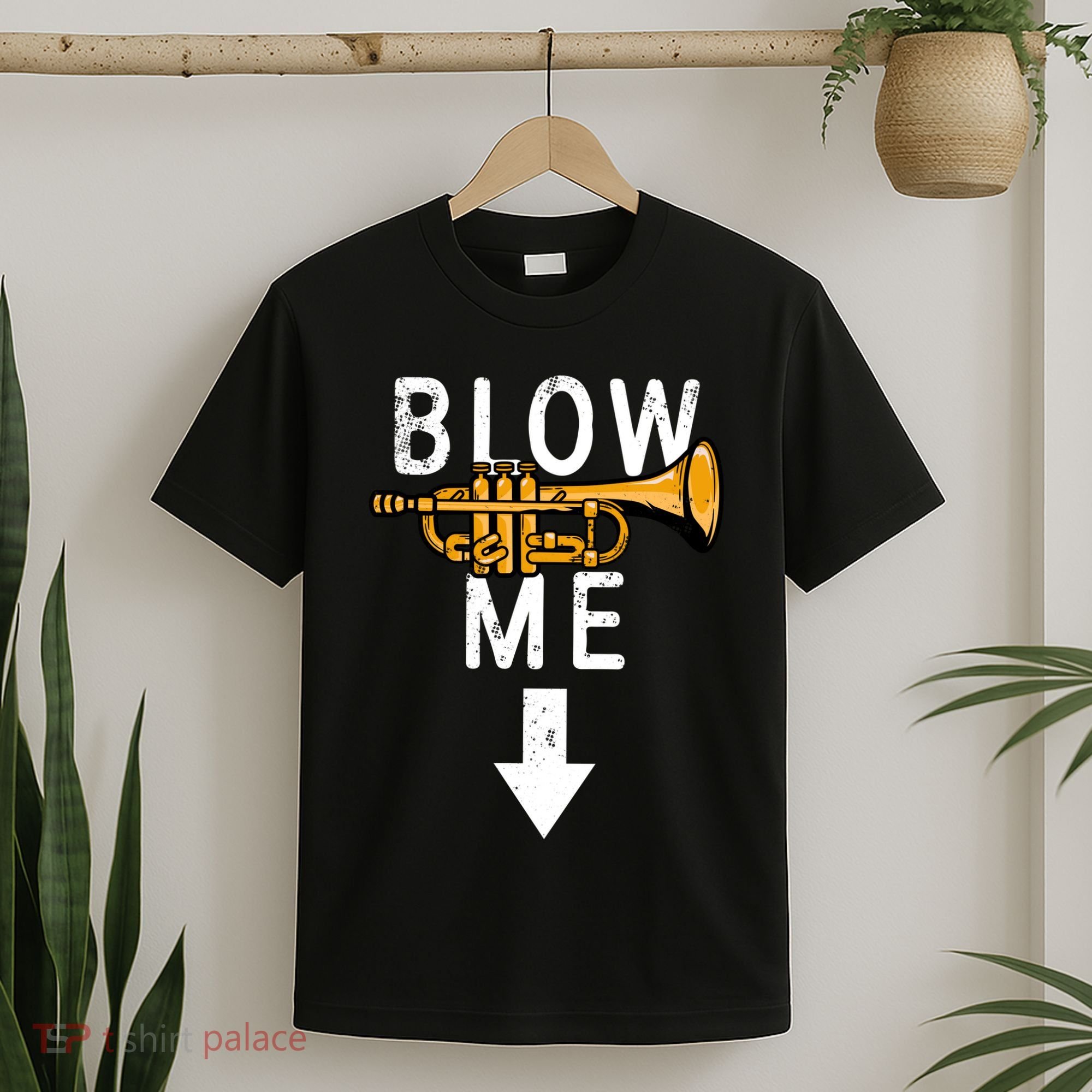 Blow Me Trumpet Funny Gift T-Shirt