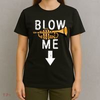 Blow Me Trumpet Funny Gift T-Shirt thumb 4