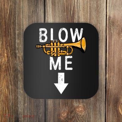 Blow Me Trumpet Funny Gift Coaster