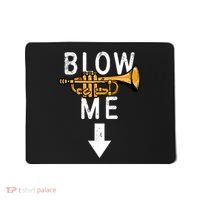 Blow Me Trumpet Funny Gift Mousepad thumb 0