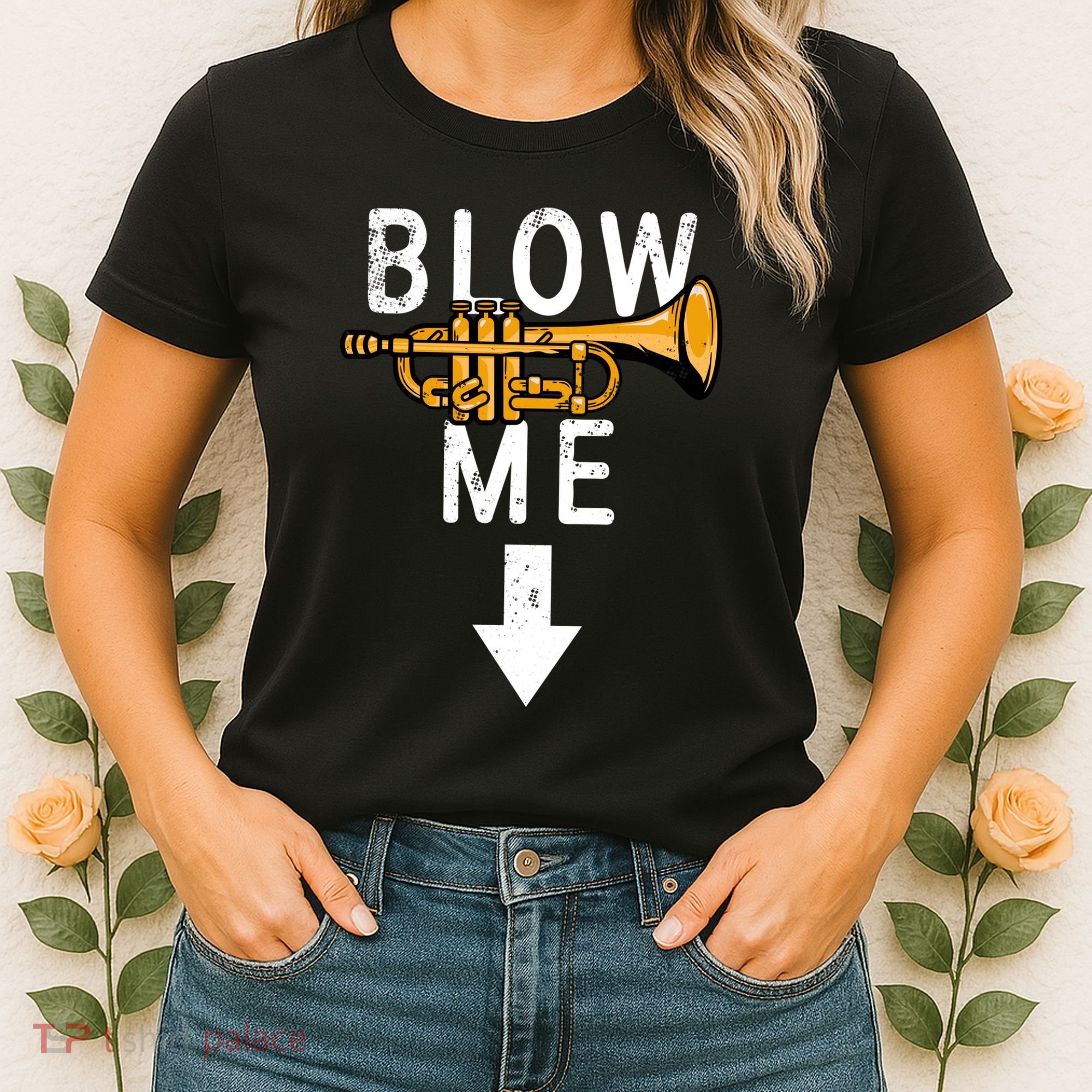 Blow Me Trumpet Funny Gift Women's T-Shirt