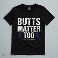 Butts Matter Too Save The Butts Colon Cancer Awareness T-Shirt thumb 5