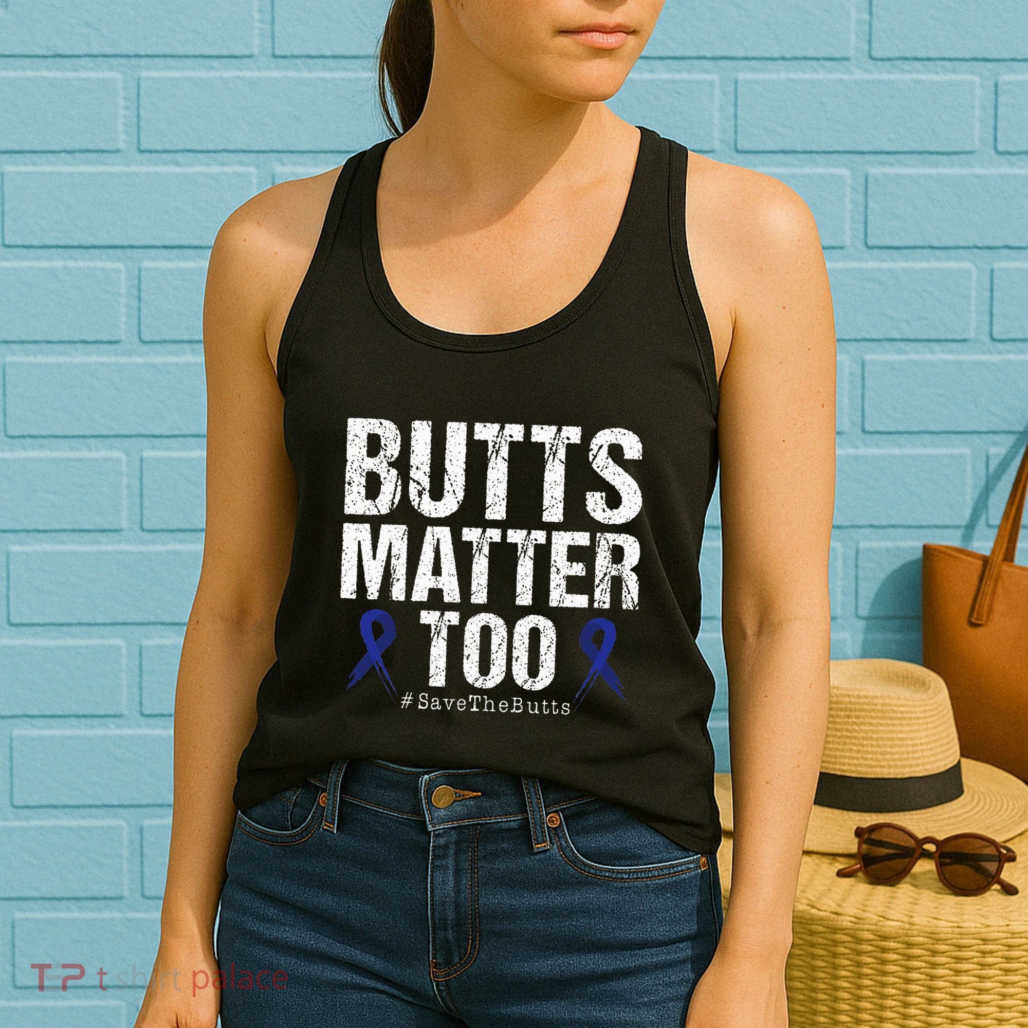 Butts Matter Too Save The Butts Colon Cancer Awareness Women's Tank Top