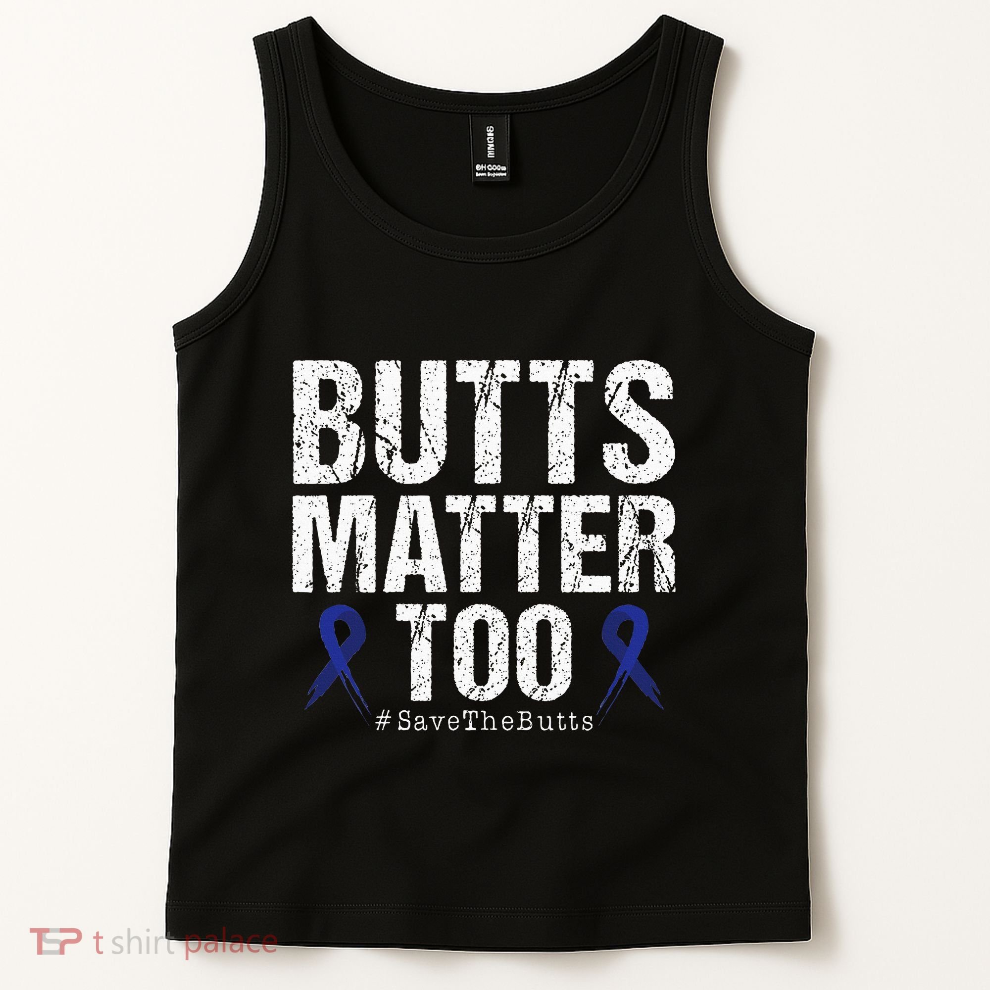 Butts Matter Too Save The Butts Colon Cancer Awareness Tank Top