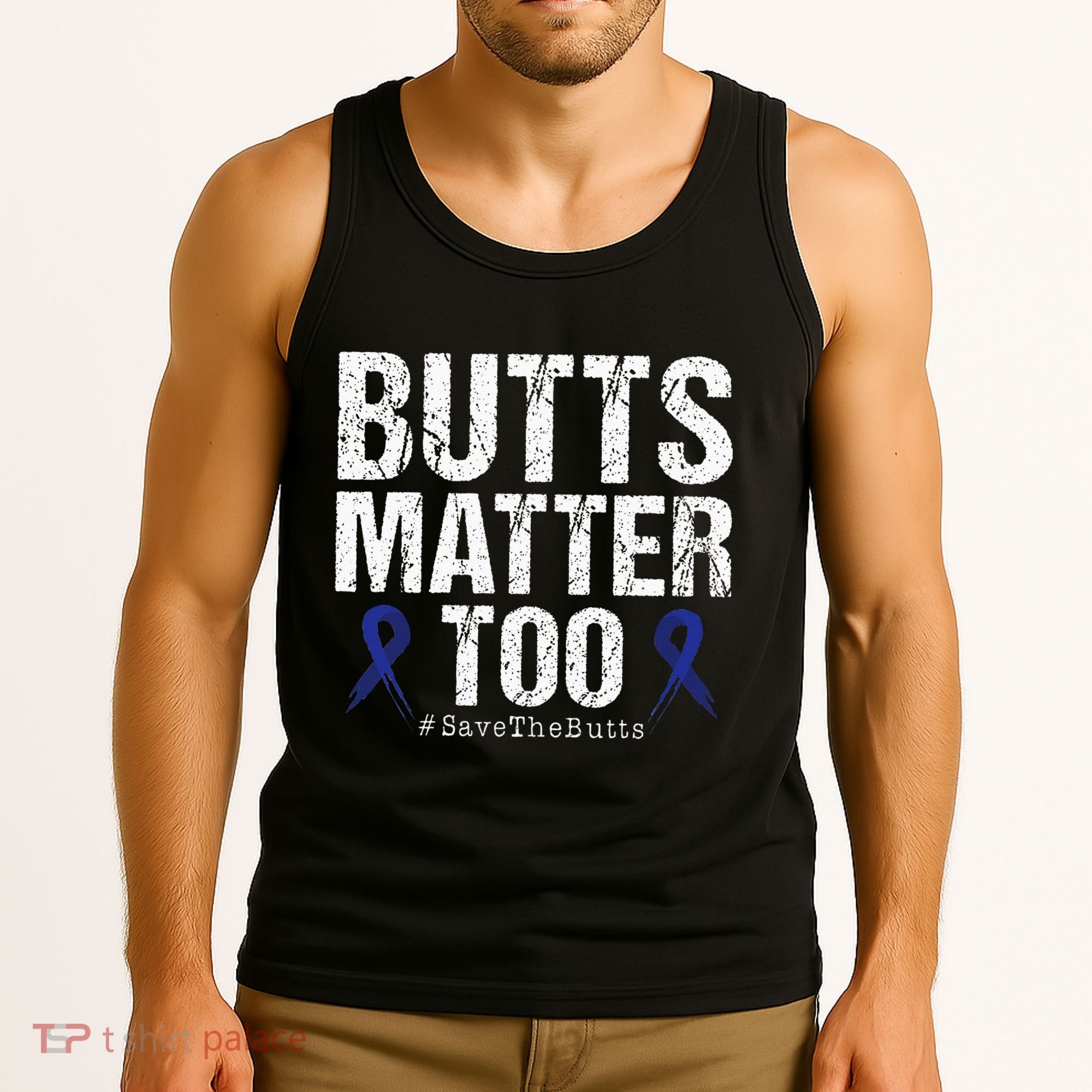 Butts Matter Too Save The Butts Colon Cancer Awareness Tank Top