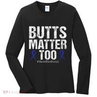 Butts Matter Too Save The Butts Colon Cancer Awareness Women's Long Sleeve Shirt thumb 0