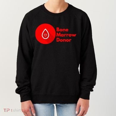 Bone Marrow Transplant Donor Women's Sweatshirt