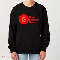 Bone Marrow Transplant Donor Women's Sweatshirt thumb 0