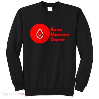 Bone Marrow Transplant Donor Sweatshirt