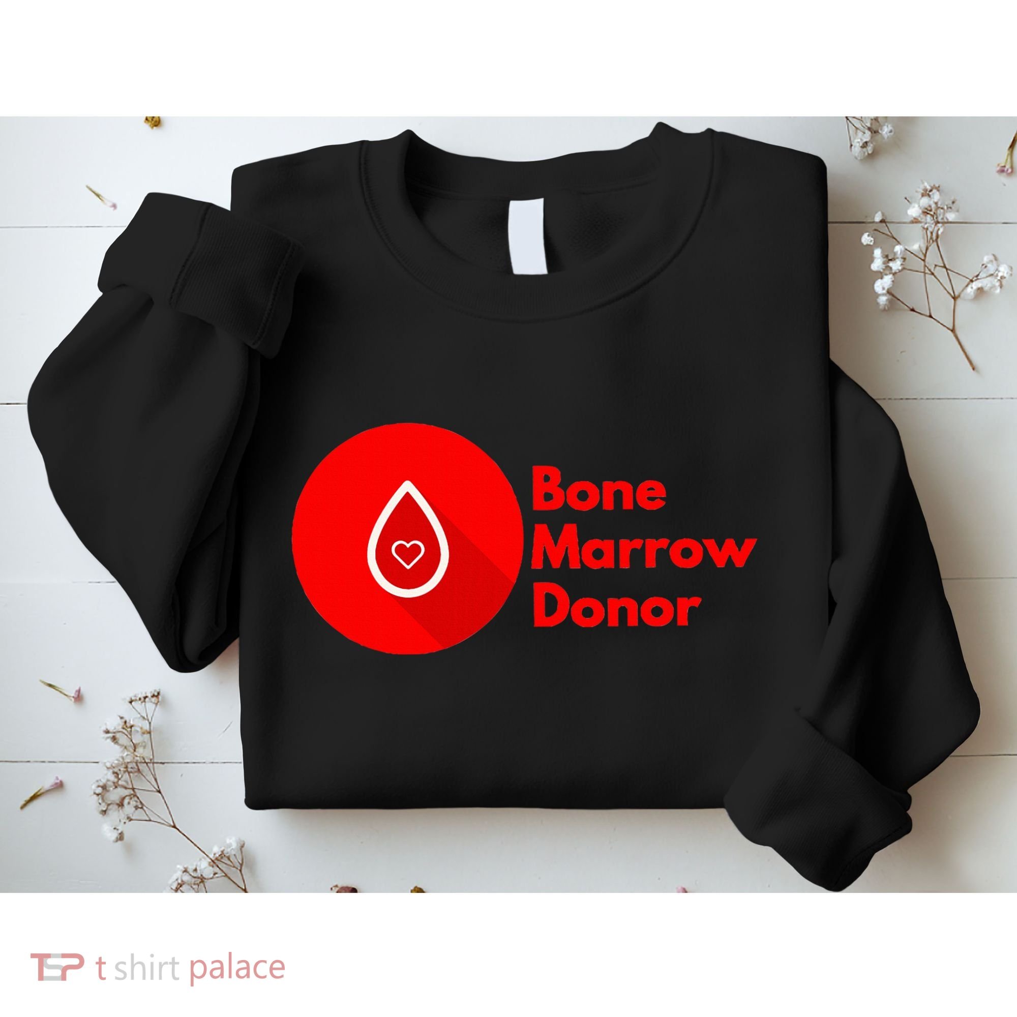 Bone Marrow Transplant Donor Sweatshirt