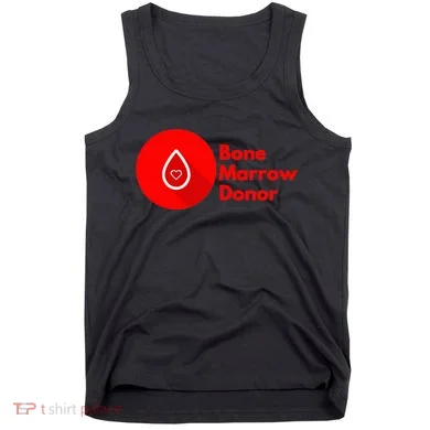 Bone Marrow Transplant Donor Tank Top