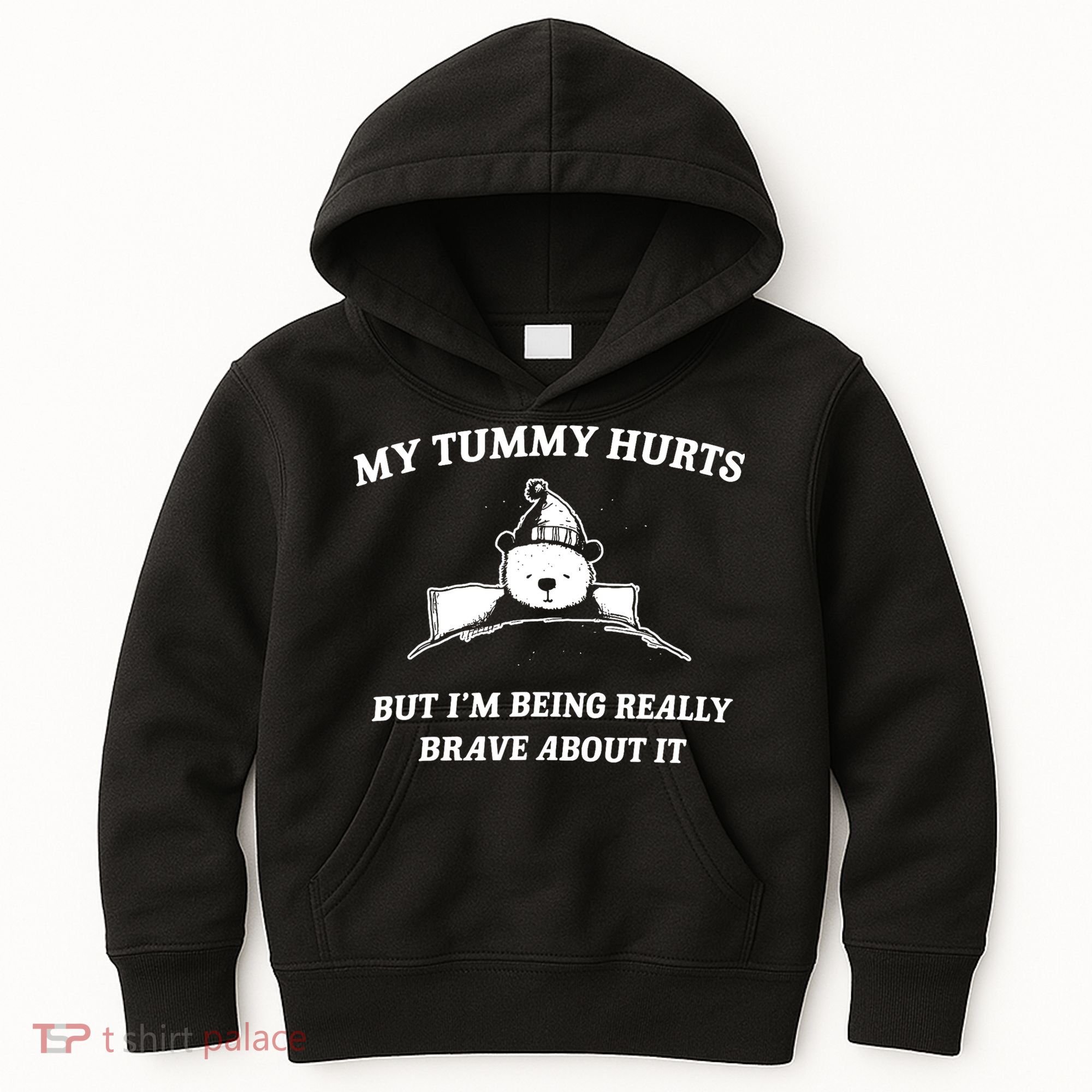 Bear My Tummy Hurts But IM Being Really Brave About It Kids Hoodie