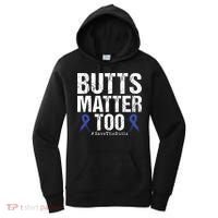 Butts Matter Too Save The Butts Colon Cancer Awareness Women's Hoodie thumb 0