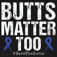 Butts Matter Too Save The Butts Colon Cancer Awareness Mousepad thumb 1