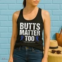Butts Matter Too Save The Butts Colon Cancer Awareness Women's Tank Top thumb 2