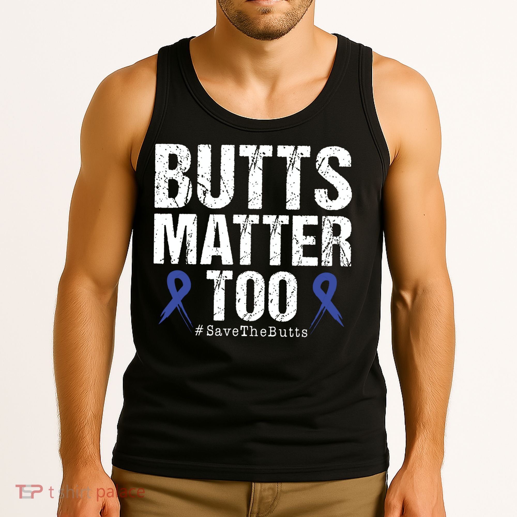 Butts Matter Too Save The Butts Colon Cancer Awareness Tank Top