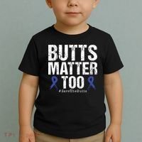 Butts Matter Too Save The Butts Colon Cancer Awareness Toddler T-Shirt thumb 2