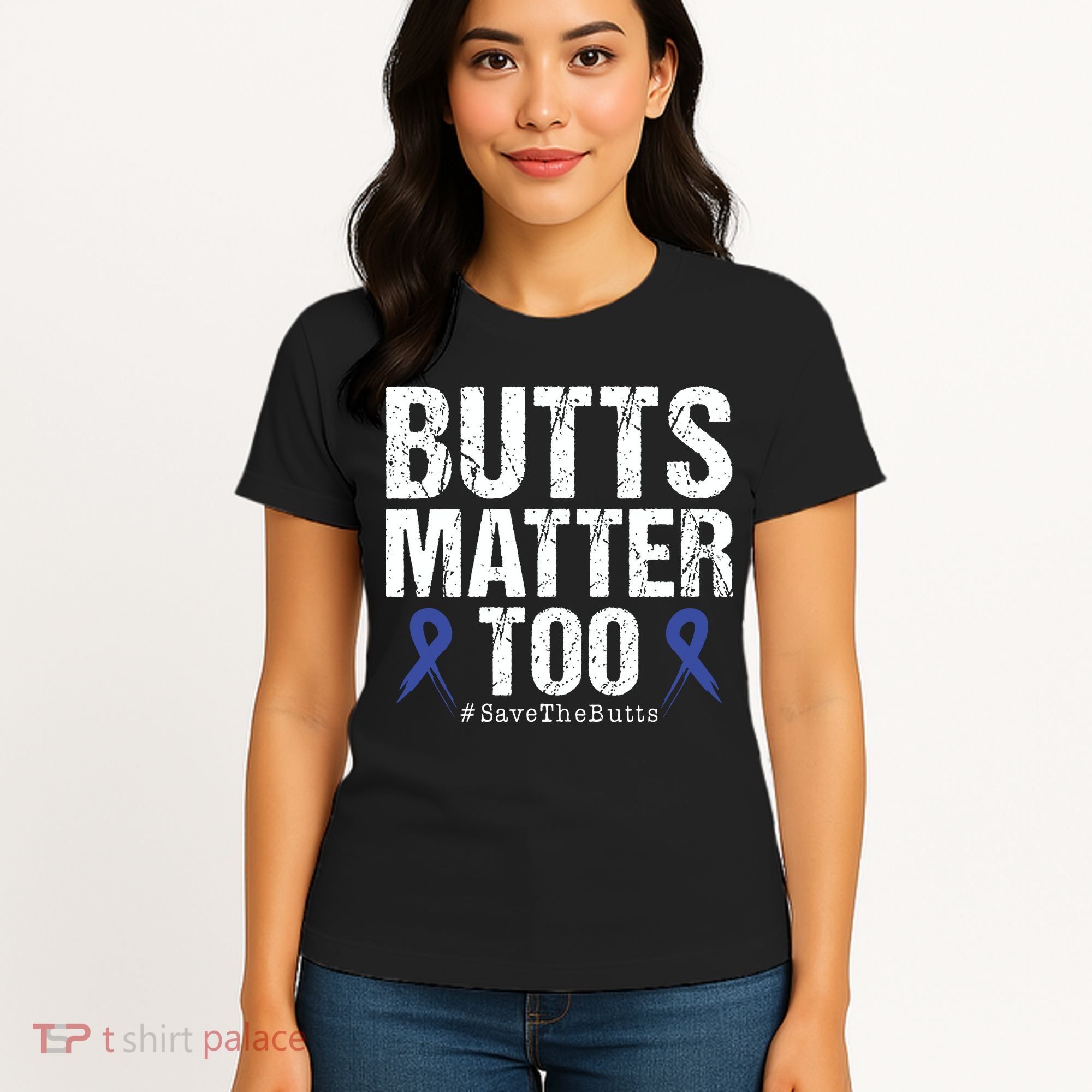 Butts Matter Too Save The Butts Colon Cancer Awareness Women's T-Shirt