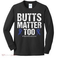 Butts Matter Too Save The Butts Colon Cancer Awareness Kids Long Sleeve Shirt thumb 0