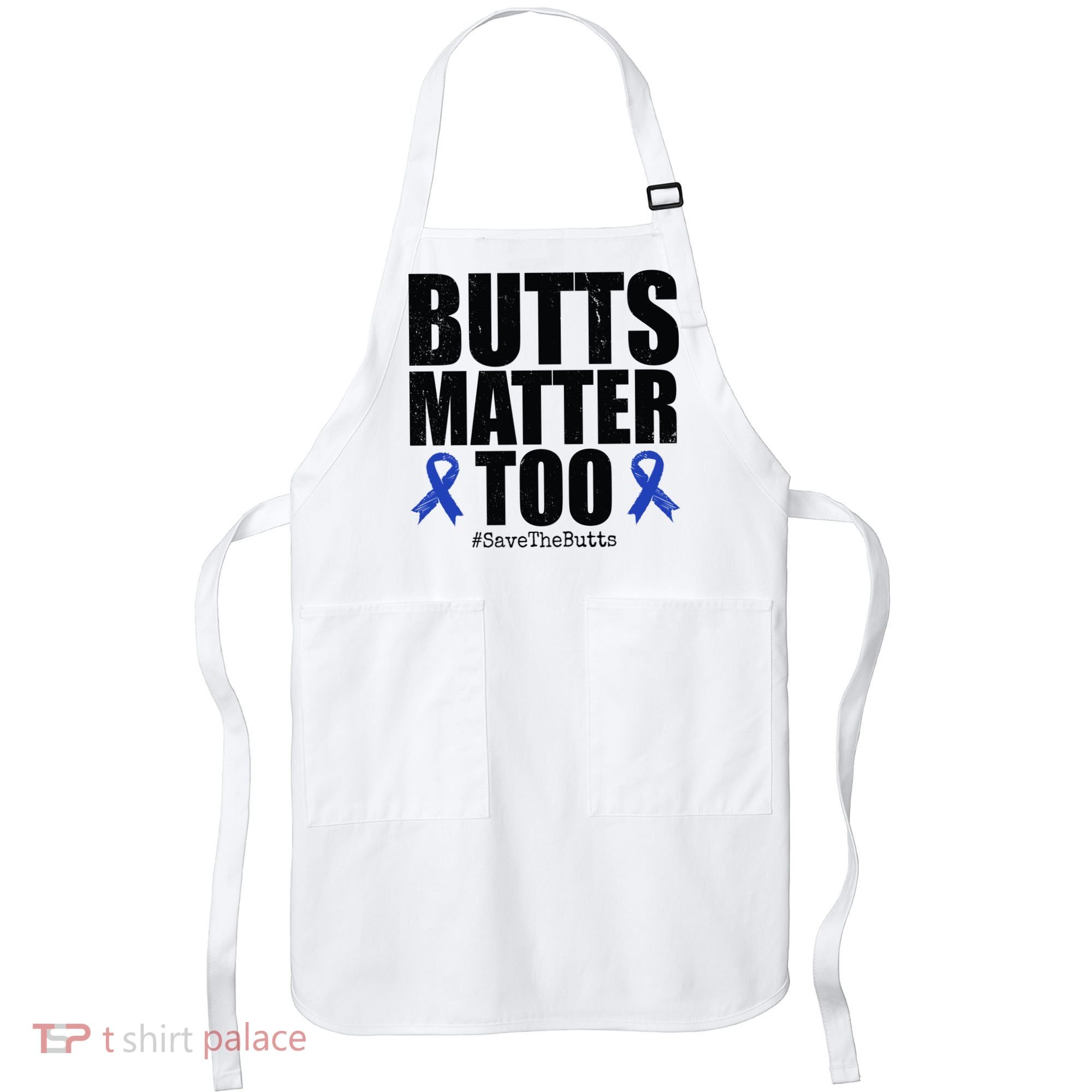 Butts Matter Too Save The Butts Colon Cancer Awareness Apron