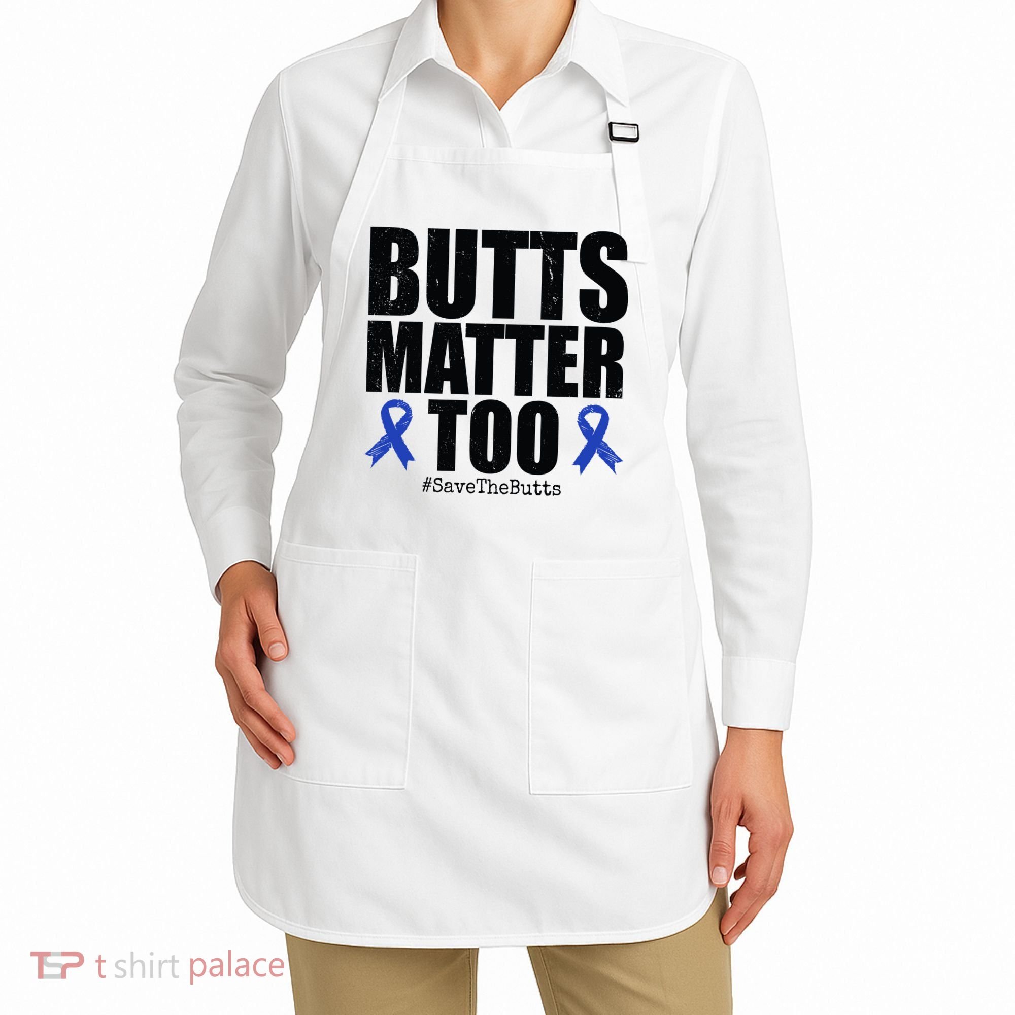 Butts Matter Too Save The Butts Colon Cancer Awareness Apron