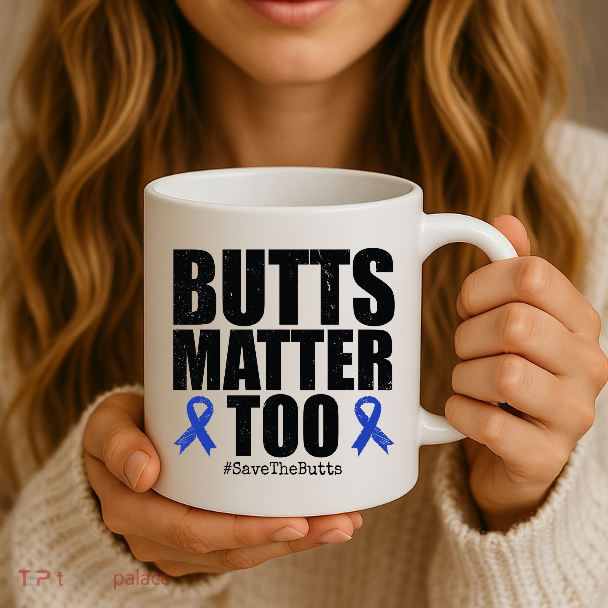Butts Matter Too Save The Butts Colon Cancer Awareness Coffee Mug