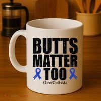 Butts Matter Too Save The Butts Colon Cancer Awareness Coffee Mug thumb 4