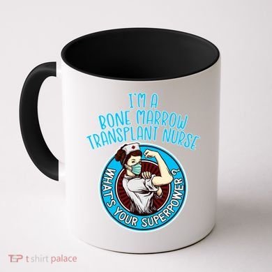 Bone Marrow Transplant Nurse Cute Gift For Women Nursing Apparel Gift Coffee Mug