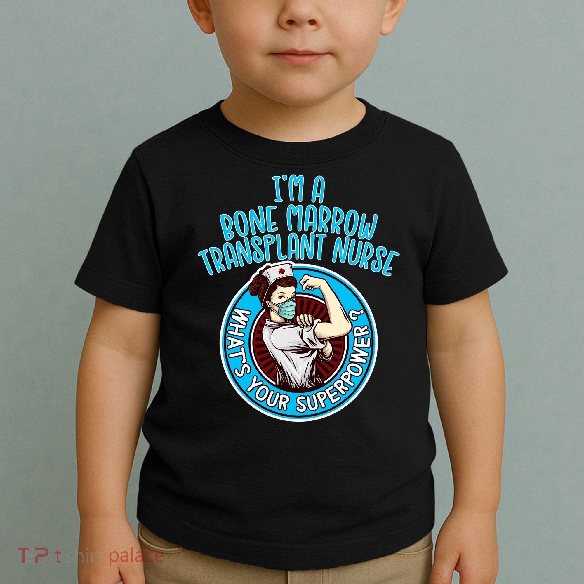 Bone Marrow Transplant Nurse Cute Gift For Women Nursing Apparel Gift Toddler T-Shirt
