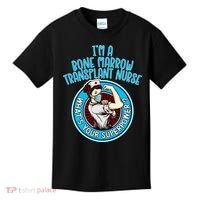 Bone Marrow Transplant Nurse Cute Gift For Women Nursing Apparel Gift Kids T-Shirt thumb 0