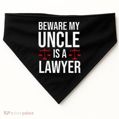 Beware My Uncle Is A Lawyer USA-Made Doggie Bandana