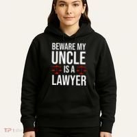 Beware My Uncle Is A Lawyer Hoodie thumb 5