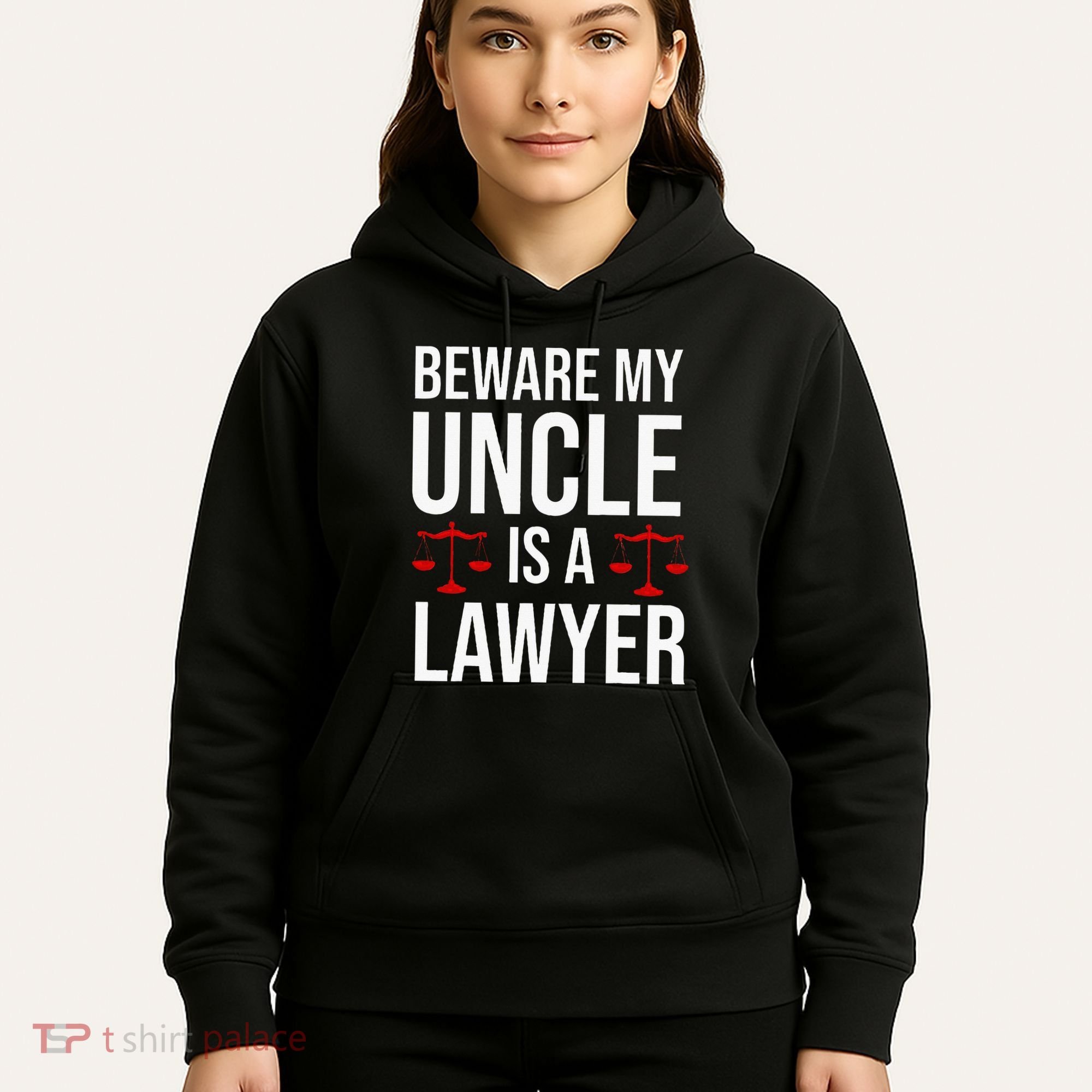 Beware My Uncle Is A Lawyer Hoodie