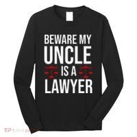 Beware My Uncle Is A Lawyer Long Sleeve Shirt thumb 0