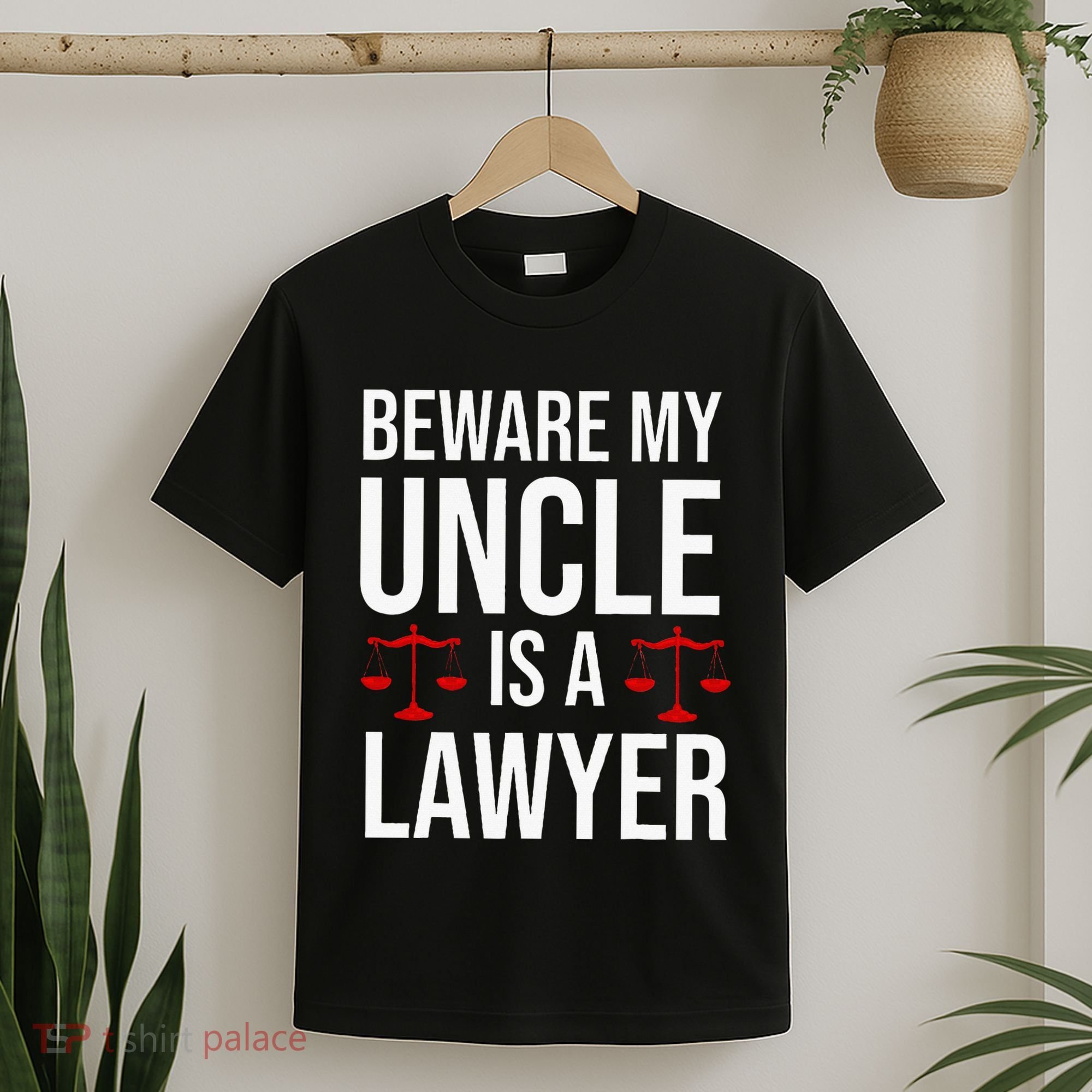 Beware My Uncle Is A Lawyer T-Shirt