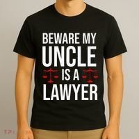 Beware My Uncle Is A Lawyer T-Shirt thumb 3