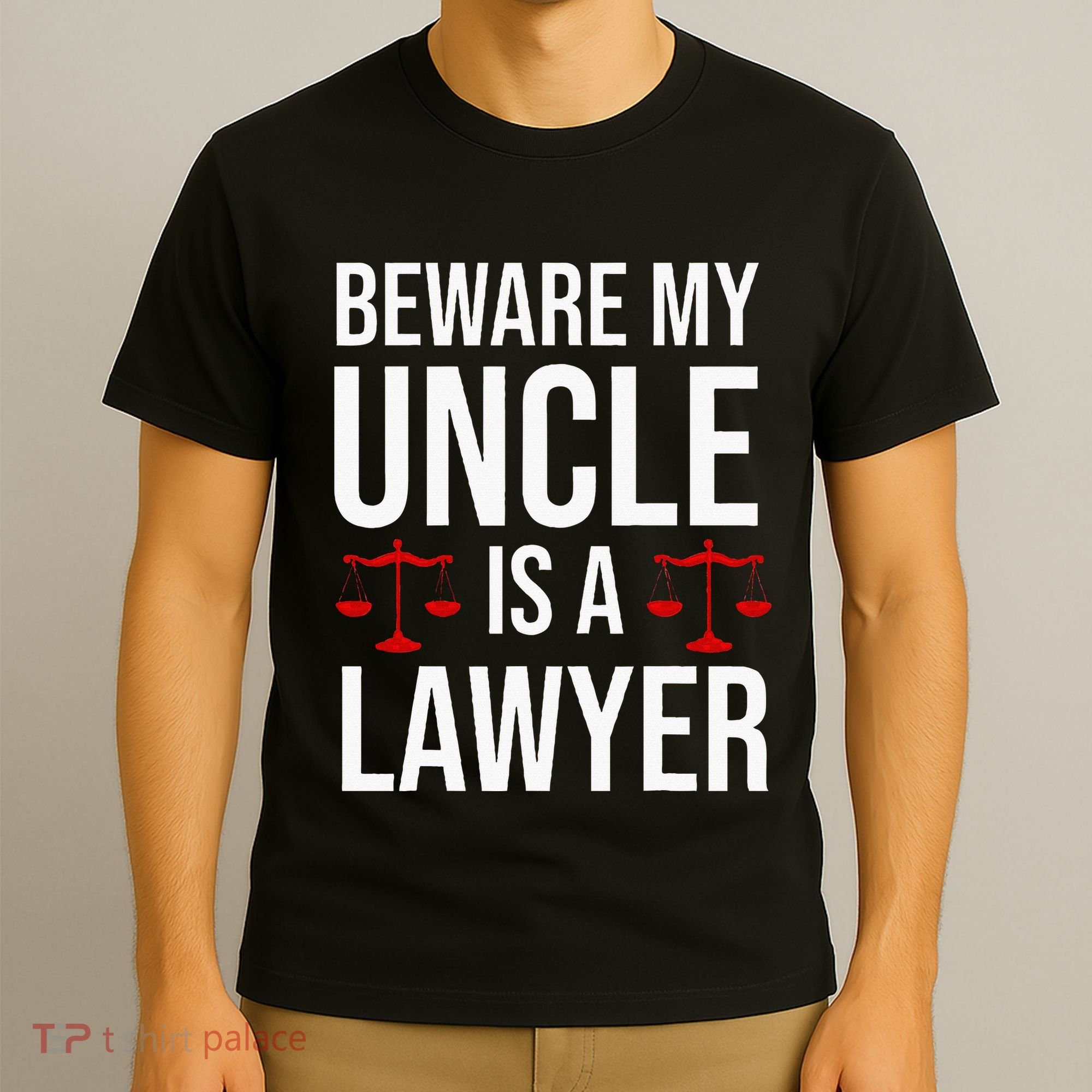 Beware My Uncle Is A Lawyer T-Shirt