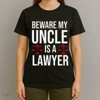Beware My Uncle Is A Lawyer T-Shirt thumb 4