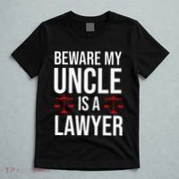 Beware My Uncle Is A Lawyer T-Shirt thumb 5