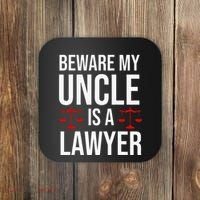 Beware My Uncle Is A Lawyer Coaster thumb 0