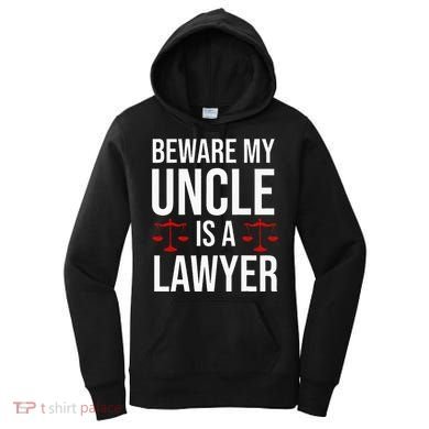 Beware My Uncle Is A Lawyer Women's Hoodie