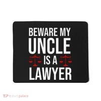 Beware My Uncle Is A Lawyer Mousepad thumb 0